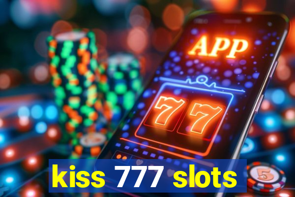 kiss 777 slots